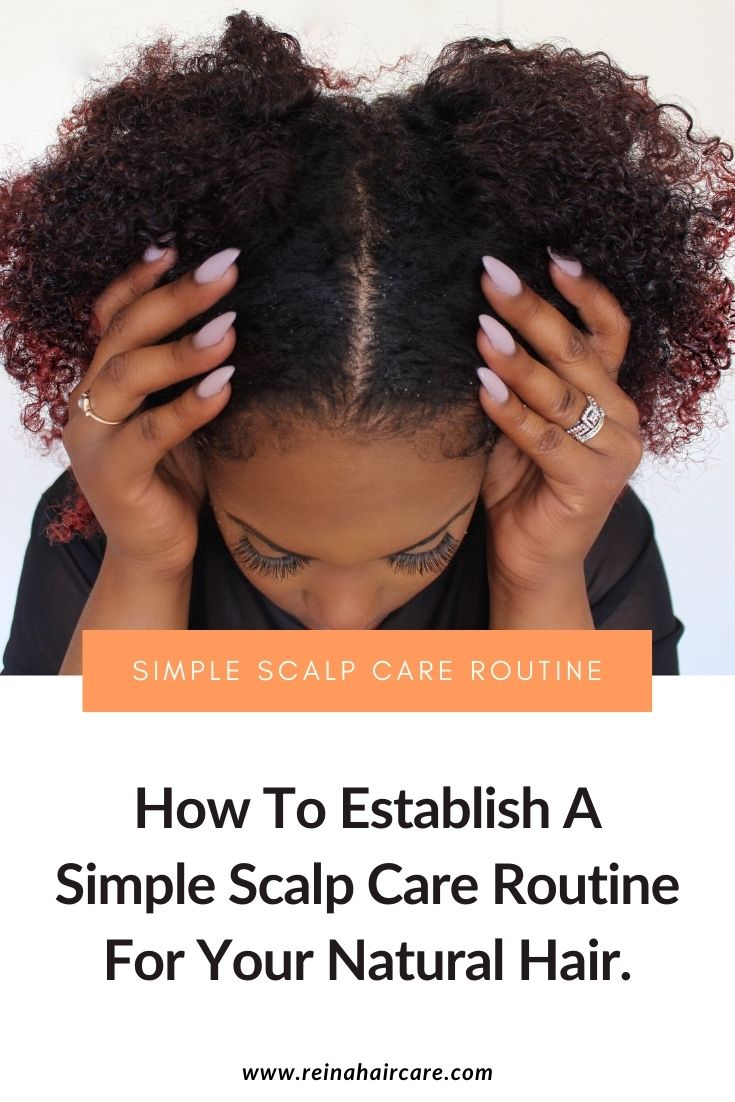 How To Establish A Simple Scalp Care Routine Reina Haircare